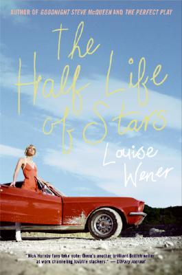 The Half Life of Stars (2006) by Louise Wener