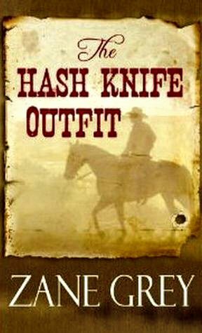 The Hash Knife Outfit (1992) by Zane Grey