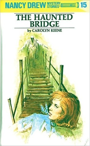 The Haunted Bridge (1972) by Carolyn Keene