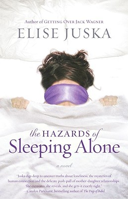 The Hazards of Sleeping Alone (2004) by Elise Juska