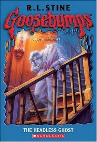 The Headless Ghost (2004) by R.L. Stine