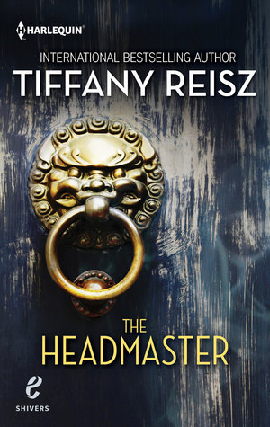 The Headmaster (2014) by Tiffany Reisz