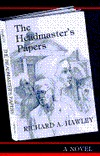 The Headmaster's Papers: A Novel (1992) by Richard A. Hawley