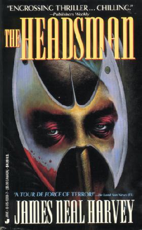 The Headsman (1993) by James Neal Harvey