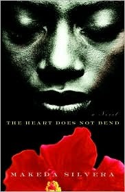 The Heart Does Not Bend (2002) by Makeda Silvera