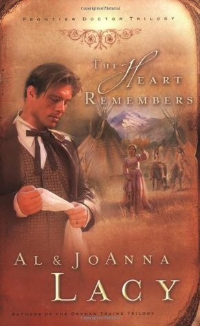 The Heart Remembers (2004) by Al Lacy