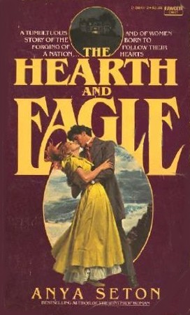 The Hearth and Eagle (1980) by Anya Seton