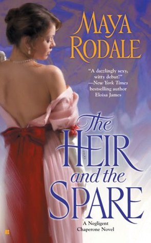 The Heir and the Spare (2007) by Maya Rodale