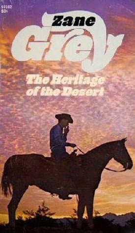 The Heritage of the Desert (1988) by Zane Grey