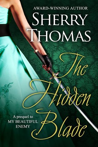 The Hidden Blade (2014) by Sherry Thomas