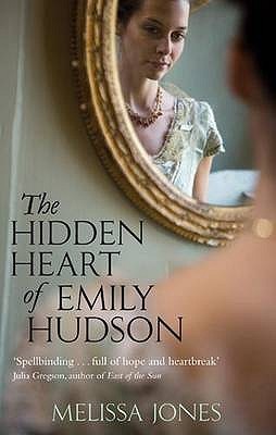 The Hidden Heart of Emily Hudson (2010) by Melissa Jones