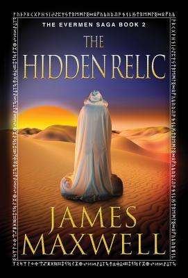 The Hidden Relic (2014) by James Maxwell