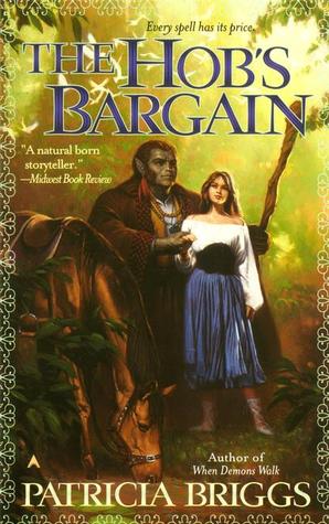 The Hob's Bargain (2001) by Patricia Briggs