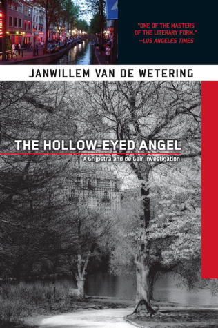 The Hollow-Eyed Angel (2003) by Janwillem van de Wetering