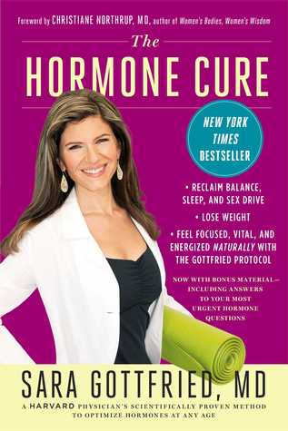 The Hormone Cure: Reclaim Balance, Sleep, Sex Drive and Vitality Naturally with the Gottfried Protocol (2013)