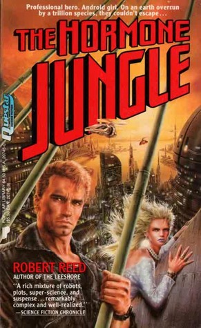 The Hormone Jungle (1989) by Robert Reed