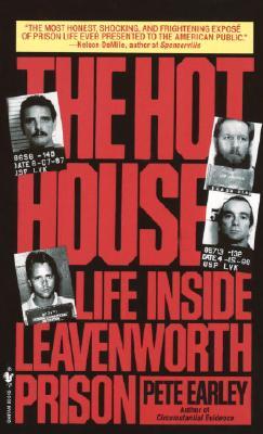 The Hot House: Life Inside Leavenworth Prison (1993) by Pete Earley