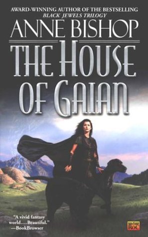 The House of Gaian (2003) by Anne Bishop
