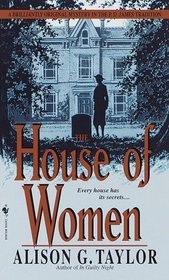 The House of Women (1999) by Alison G. Taylor