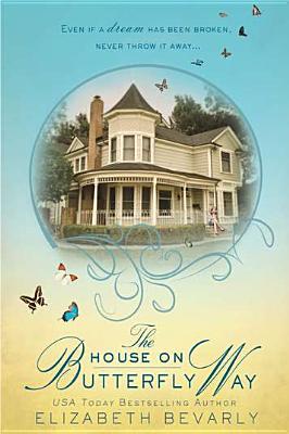 The House on Butterfly Way (2012) by Elizabeth Bevarly