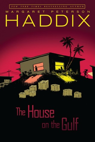 The House on the Gulf (2006) by Margaret Peterson Haddix