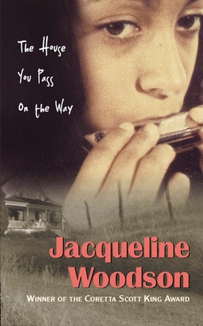 The House You Pass on the Way (2003) by Jacqueline Woodson