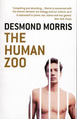 The Human Zoo: A Zoologist's Study of the Urban Animal (1994) by Desmond Morris