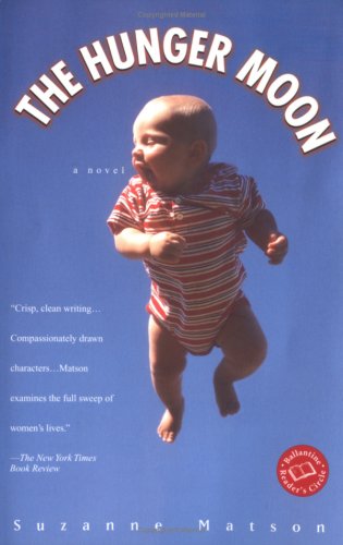 The Hunger Moon: A Novel (1999) by Suzanne Matson