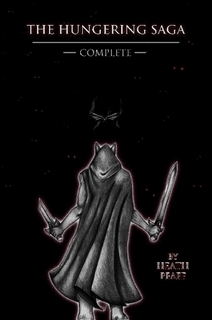 The Hungering Saga Complete (2000) by Heath Pfaff