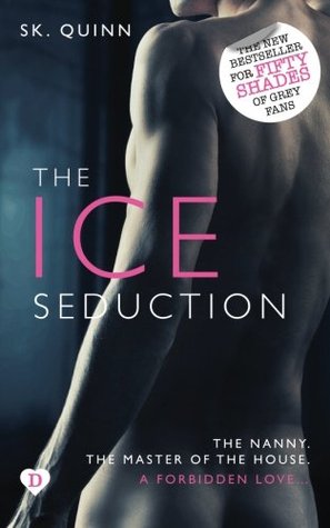 The Ice Seduction (2000) by S.K. Quinn