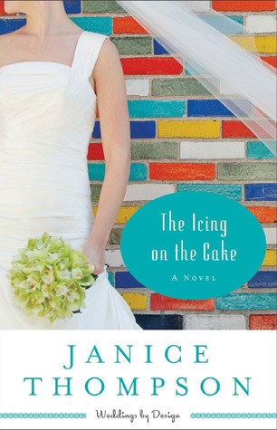 The Icing on the Cake (2013) by Janice  Thompson