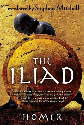 The Iliad: (The Stephen Mitchell Translation) (2012) by Homer