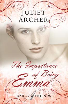 The Importance of Being Emma (2008) by Juliet Archer