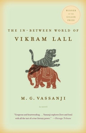 The In-Between World of Vikram Lall (2005) by M.G. Vassanji