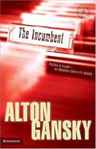 The Incumbent (2004) by Alton Gansky