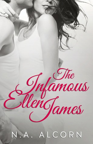 The Infamous Ellen James (2000) by N.A. Alcorn