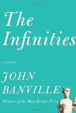 The Infinities (2010) by John Banville