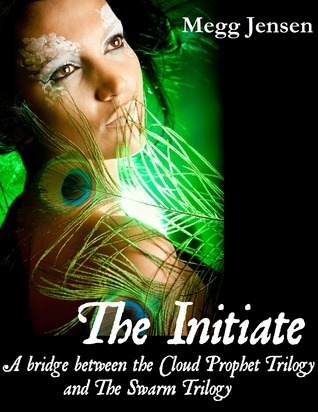 The Initiate (2011) by Megg Jensen