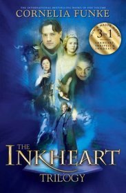 The Inkheart Trilogy: Inkheart, Inkspell, Inkdeath (2008) by Cornelia Funke