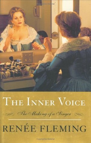 The Inner Voice: The Making of a Singer (2004) by Renée Fleming