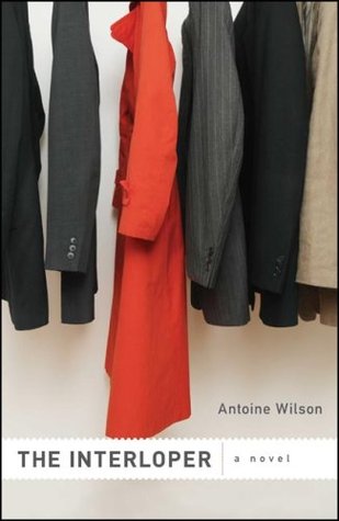 The Interloper (2007) by Antoine Wilson