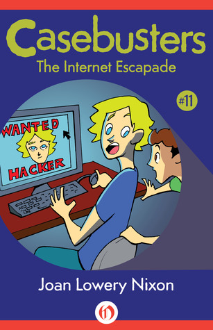 The Internet Escapade (2012) by Joan Lowery Nixon