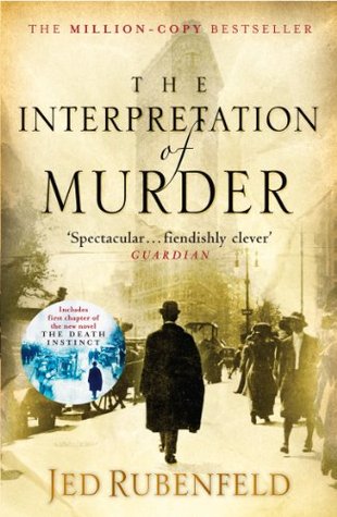 The Interpretation of Murder (2015) by Jed Rubenfeld