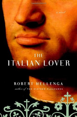 The Italian Lover (2007) by Robert Hellenga