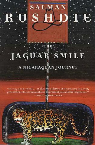 The Jaguar Smile: A Nicaraguan Journey (2003) by Salman Rushdie