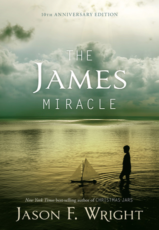 The James Miracle (2014) by Jason F. Wright