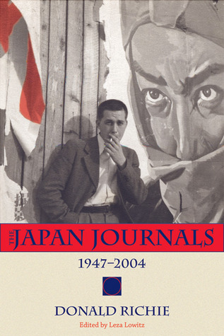 The Japan Journals: 1947-2004 (2005) by Donald Richie