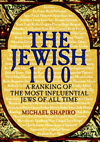 The Jewish 100: A Ranking of the Most Influential Jews of All Time (2000) by Michael Shapiro