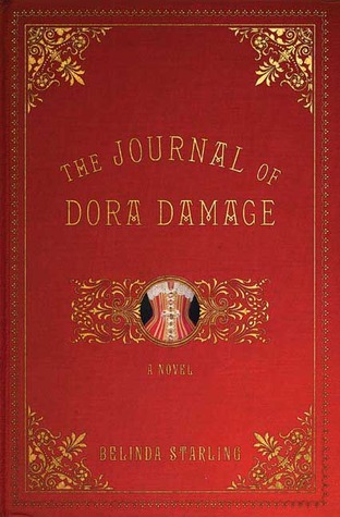 The Journal of Dora Damage (2007) by Belinda Starling