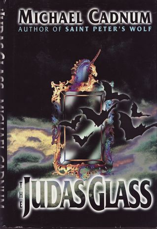 The Judas Glass (1996) by Michael Cadnum